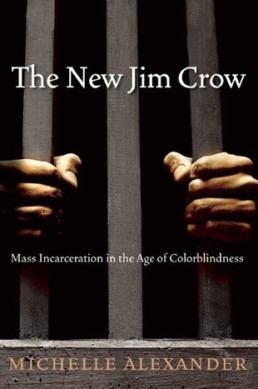 The New Jim Crow Michelle Alexander
